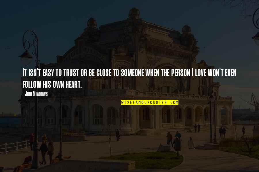Analfabeta En Quotes By Jodi Meadows: It isn't easy to trust or be close