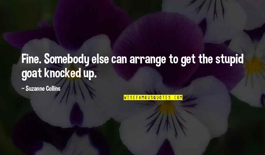 Analgesia Define Quotes By Suzanne Collins: Fine. Somebody else can arrange to get the Analgesia Define Quotes By Suzanne Collins: Fine. Somebody else can arrange to get the