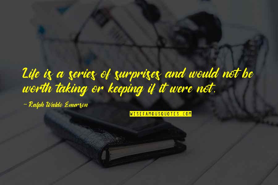 Analice En Quotes By Ralph Waldo Emerson: Life is a series of surprises and would Analice En Quotes By Ralph Waldo Emerson: Life is a series of surprises and would
