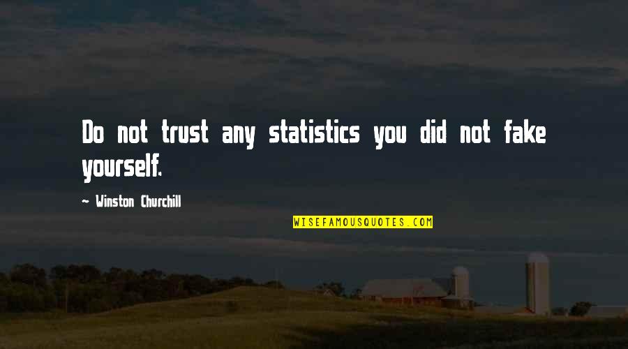Analytics Quotes By Winston Churchill: Do not trust any statistics you did not