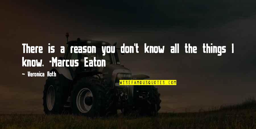 Anamary Pedrosa Quotes By Veronica Roth: There is a reason you don't know all