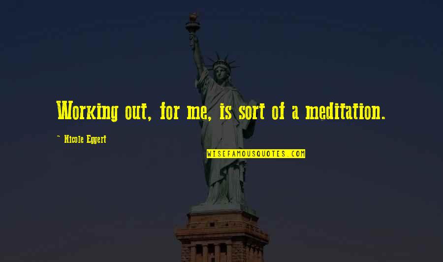 Anant Chaturdashi 2021 Marathi Quotes By Nicole Eggert: Working out, for me, is sort of a Anant Chaturdashi 2021 Marathi Quotes By Nicole Eggert: Working out, for me, is sort of a