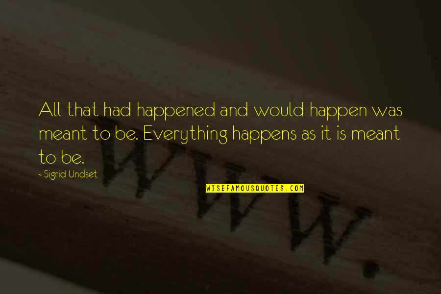 Anapana Quotes By Sigrid Undset: All that had happened and would happen was