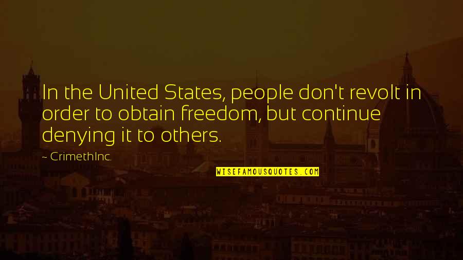 Anarchism Quotes By CrimethInc.: In the United States, people don't revolt in
