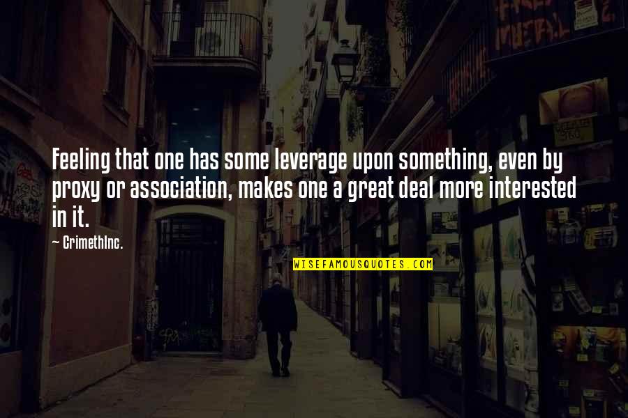 Anarchism's Quotes By CrimethInc.: Feeling that one has some leverage upon something,