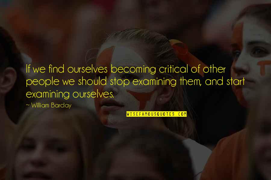 Anarchismus Znak Quotes By William Barclay: If we find ourselves becoming critical of other Anarchismus Znak Quotes By William Barclay: If we find ourselves becoming critical of other