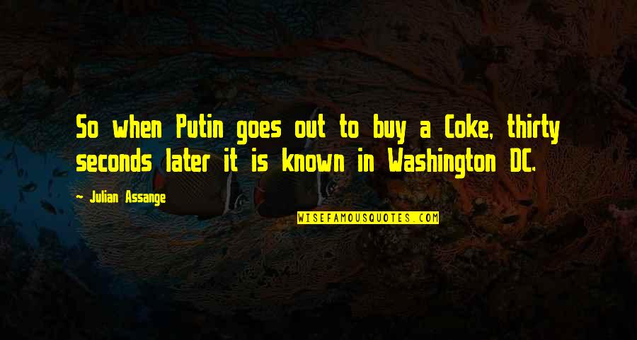 Anarion Warhammer Quotes By Julian Assange: So when Putin goes out to buy a Anarion Warhammer Quotes By Julian Assange: So when Putin goes out to buy a