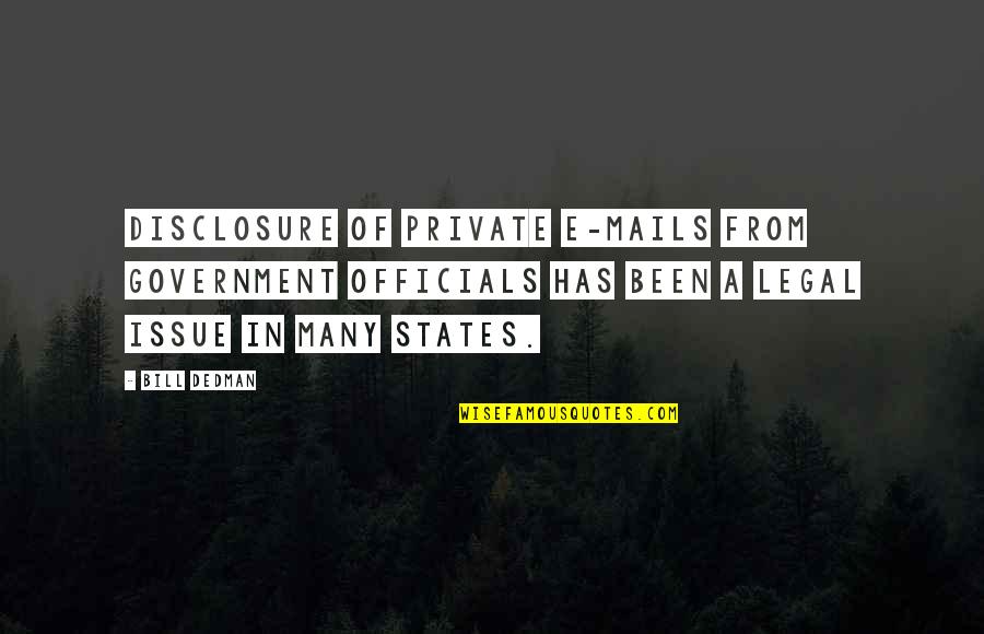 Anarkali Songs Quotes By Bill Dedman: Disclosure of private e-mails from government officials has