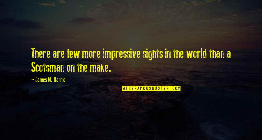 Anastacio Mamaril Quotes By James M. Barrie: There are few more impressive sights in the
