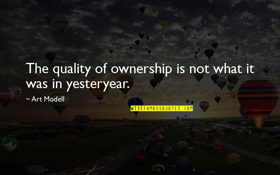 Anastasia 1997 Quotes By Art Modell: The quality of ownership is not what it
