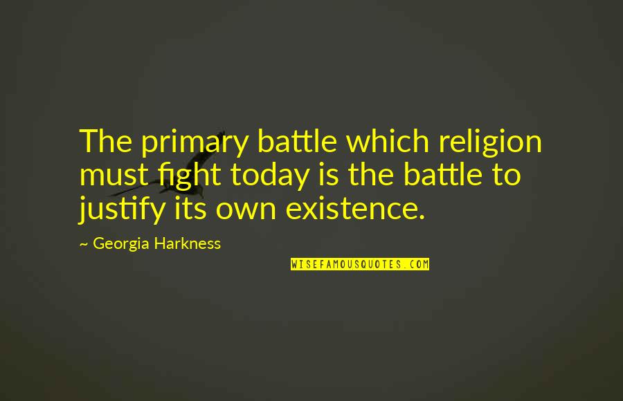 Anastasopoulos Family Quotes By Georgia Harkness: The primary battle which religion must fight today Anastasopoulos Family Quotes By Georgia Harkness: The primary battle which religion must fight today