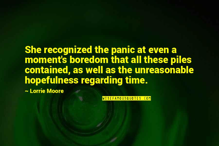 Anathoth Community Quotes By Lorrie Moore: She recognized the panic at even a moment's