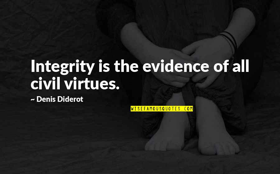 Anatidae Wikipedia Quotes By Denis Diderot: Integrity is the evidence of all civil virtues. Anatidae Wikipedia Quotes By Denis Diderot: Integrity is the evidence of all civil virtues.