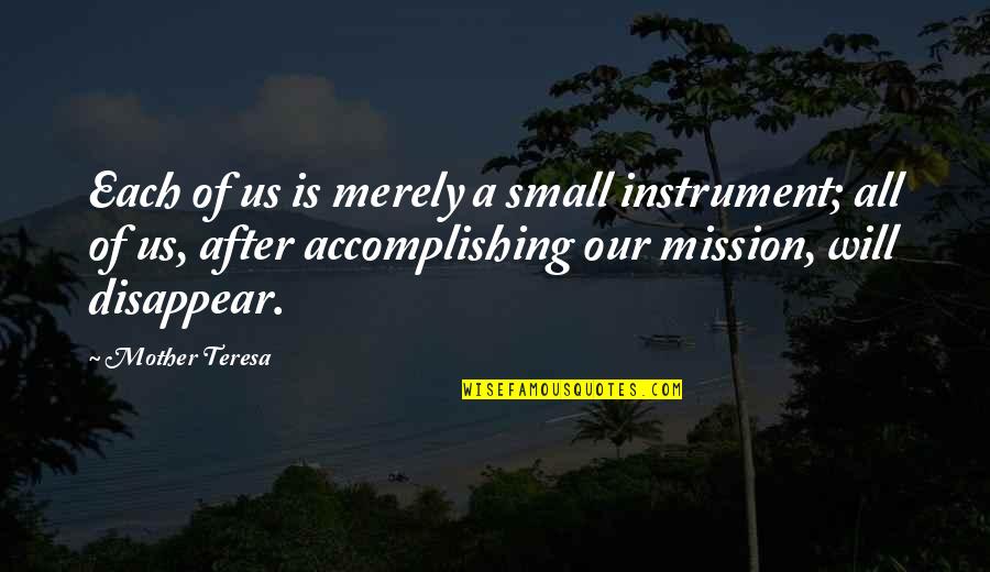 Anatolii Babii Quotes By Mother Teresa: Each of us is merely a small instrument; Anatolii Babii Quotes By Mother Teresa: Each of us is merely a small instrument;
