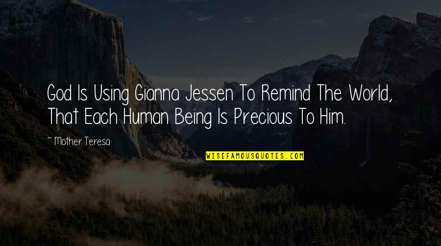Anayeli Garcia Quotes By Mother Teresa: God Is Using Gianna Jessen To Remind The Anayeli Garcia Quotes By Mother Teresa: God Is Using Gianna Jessen To Remind The
