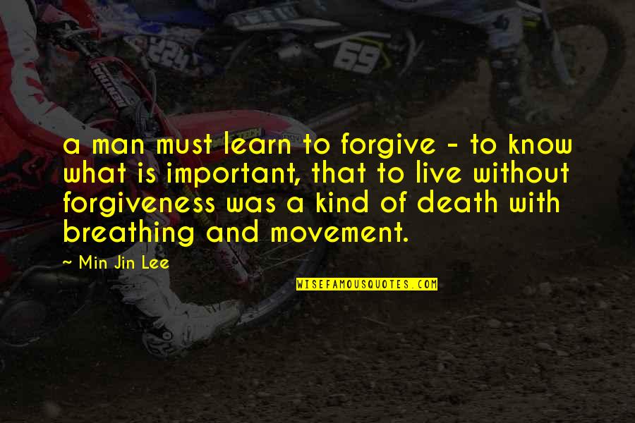 Anbalagan Quotes By Min Jin Lee: a man must learn to forgive - to