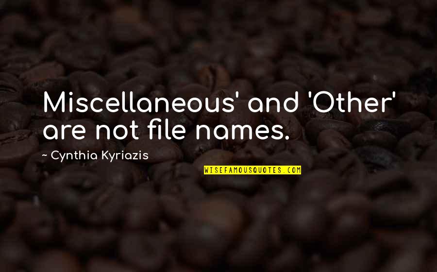Anc Youth League Quotes By Cynthia Kyriazis: Miscellaneous' and 'Other' are not file names.