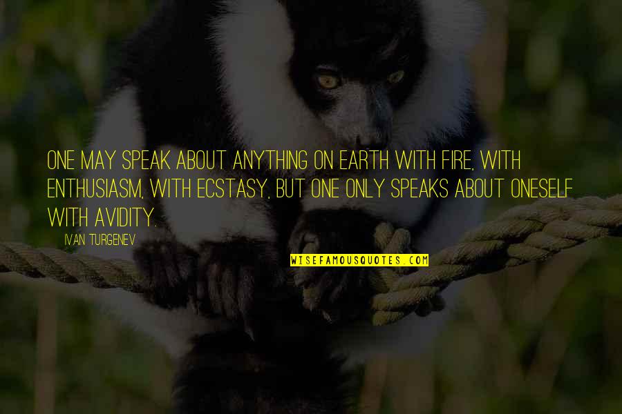Ancasa Resort Quotes By Ivan Turgenev: One may speak about anything on earth with Ancasa Resort Quotes By Ivan Turgenev: One may speak about anything on earth with