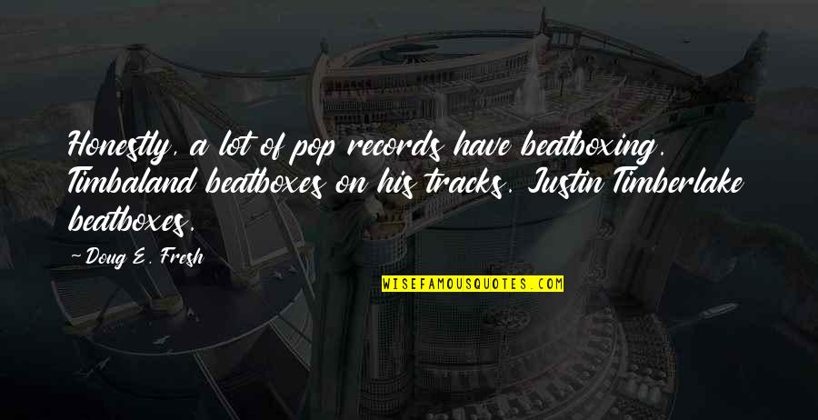 Ancestro Definicion Quotes By Doug E. Fresh: Honestly, a lot of pop records have beatboxing. Ancestro Definicion Quotes By Doug E. Fresh: Honestly, a lot of pop records have beatboxing.