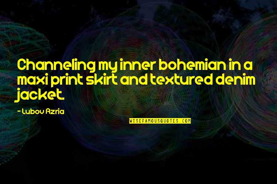 Anchas Translation Quotes By Lubov Azria: Channeling my inner bohemian in a maxi print