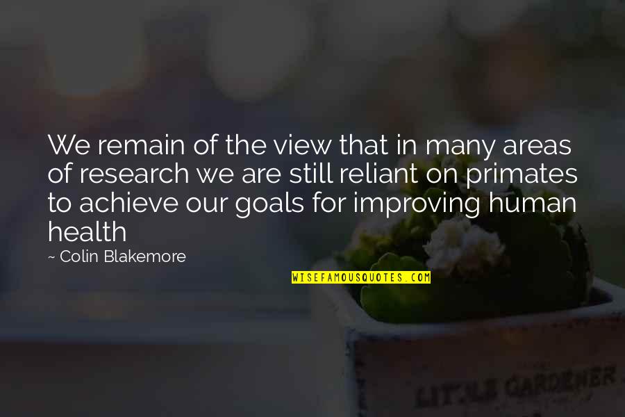 Anchura En Quotes By Colin Blakemore: We remain of the view that in many Anchura En Quotes By Colin Blakemore: We remain of the view that in many