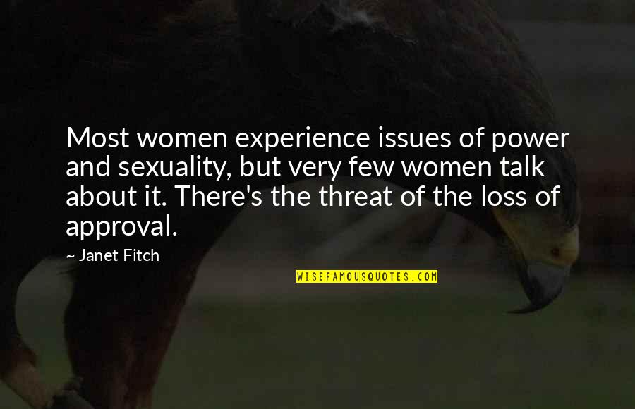 Ancient Fitness Quotes By Janet Fitch: Most women experience issues of power and sexuality,