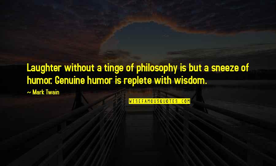 Ancient God Quotes By Mark Twain: Laughter without a tinge of philosophy is but