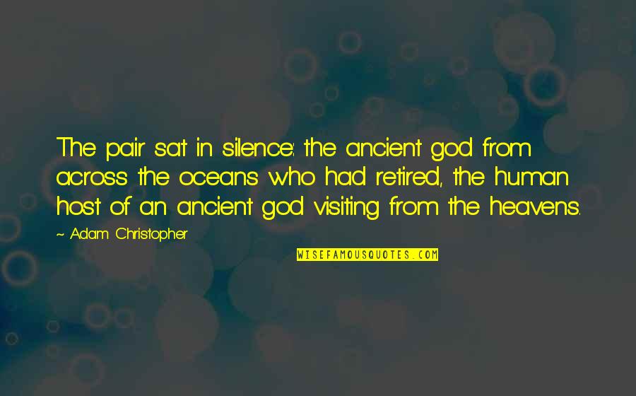 Ancient Inca Quotes By Adam Christopher: The pair sat in silence: the ancient god Ancient Inca Quotes By Adam Christopher: The pair sat in silence: the ancient god