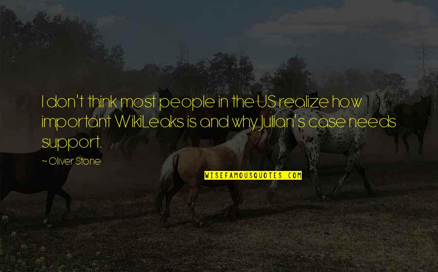 Ancient Kemetic Quotes By Oliver Stone: I don't think most people in the US Ancient Kemetic Quotes By Oliver Stone: I don't think most people in the US