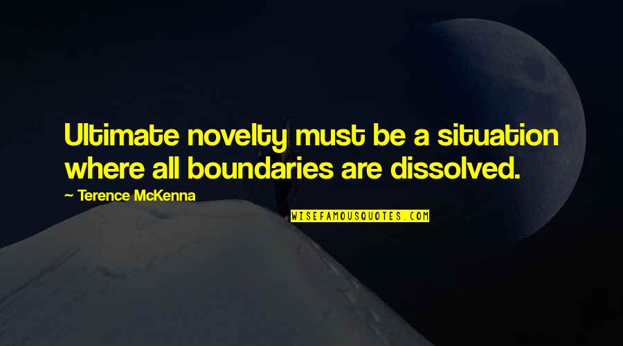 Ancient Roman Art Quotes By Terence McKenna: Ultimate novelty must be a situation where all Ancient Roman Art Quotes By Terence McKenna: Ultimate novelty must be a situation where all