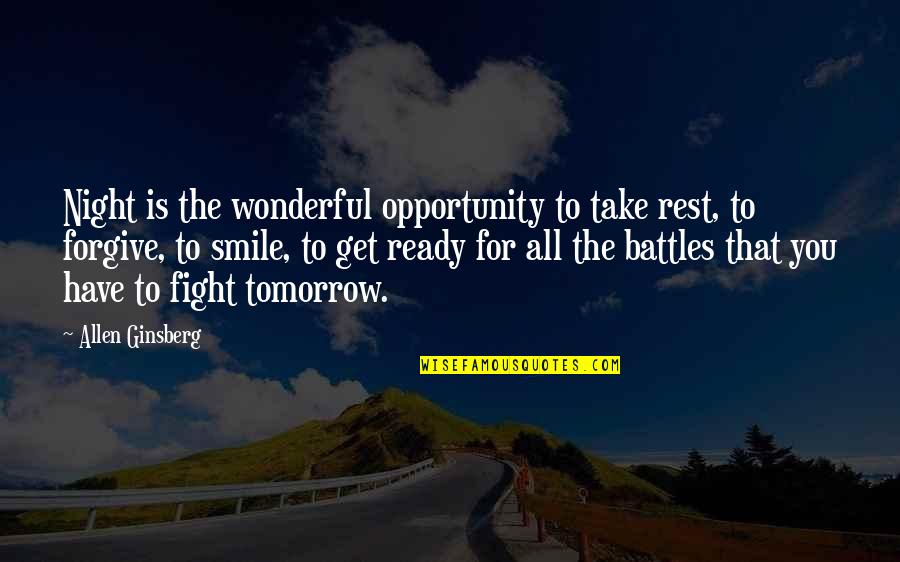 Ancients Awakened Quotes By Allen Ginsberg: Night is the wonderful opportunity to take rest, Ancients Awakened Quotes By Allen Ginsberg: Night is the wonderful opportunity to take rest,
