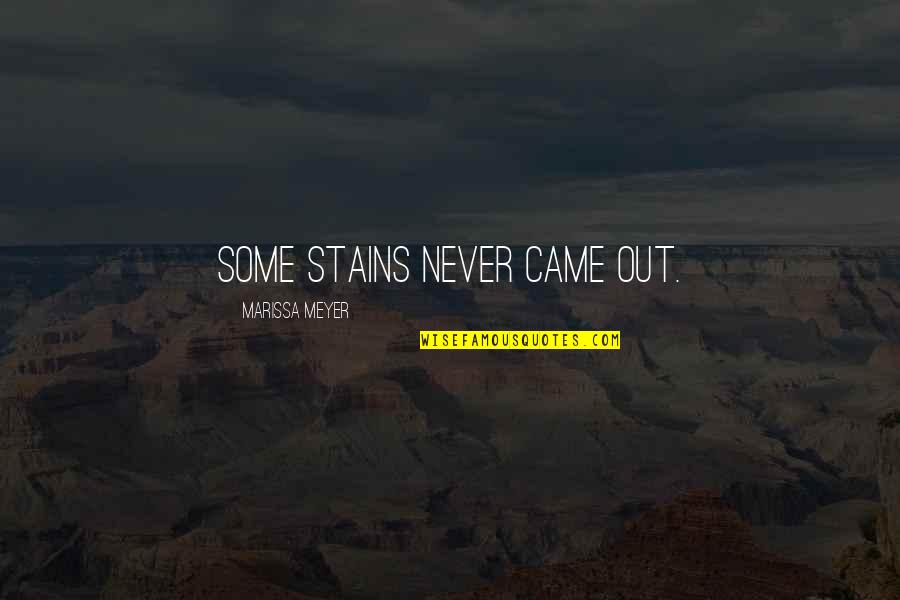 Anclaje Quimico Quotes By Marissa Meyer: Some stains never came out. Anclaje Quimico Quotes By Marissa Meyer: Some stains never came out.