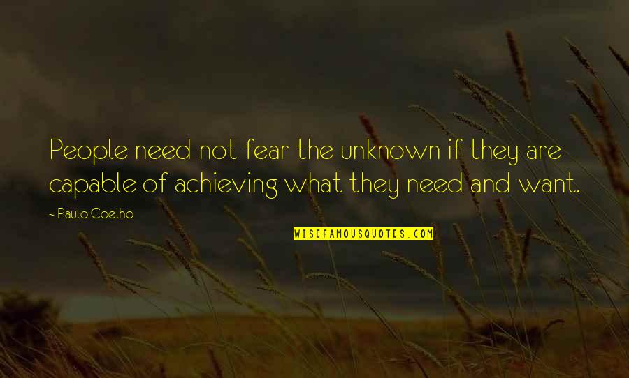 Anclas Decoradas Quotes By Paulo Coelho: People need not fear the unknown if they