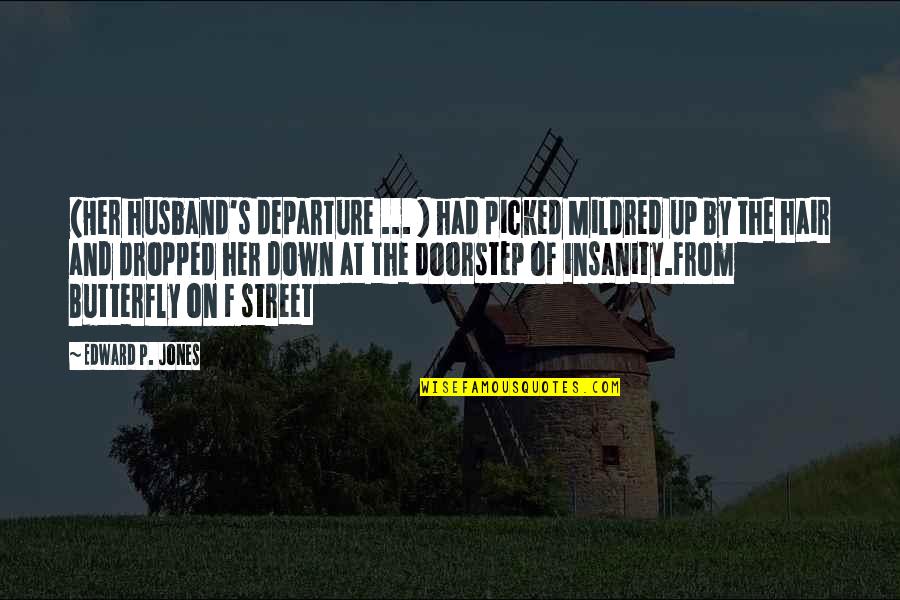 And Betrayal Quotes By Edward P. Jones: (Her husband's departure ... ) had picked Mildred And Betrayal Quotes By Edward P. Jones: (Her husband's departure ... ) had picked Mildred