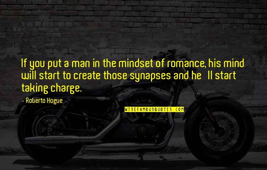 And If Quotes By Roberto Hogue: If you put a man in the mindset