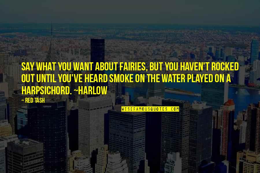 And Joy Comes In The Morning Quote Quotes By Red Tash: Say what you want about fairies, but you