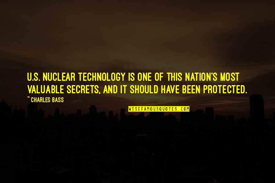 And Nation Quotes By Charles Bass: U.S. nuclear technology is one of this nation's