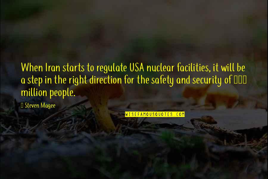 And Safety Quotes By Steven Magee: When Iran starts to regulate USA nuclear facilities,