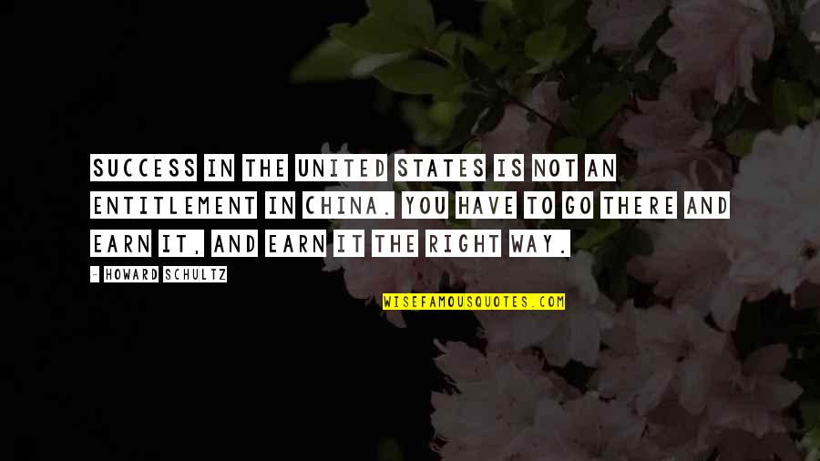 And The Success Quotes By Howard Schultz: Success in the United States is not an