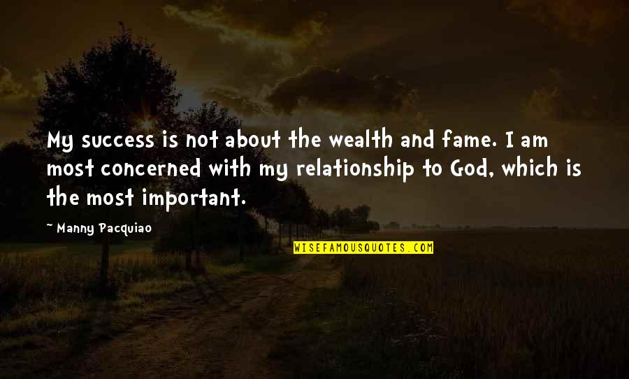And The Success Quotes By Manny Pacquiao: My success is not about the wealth and