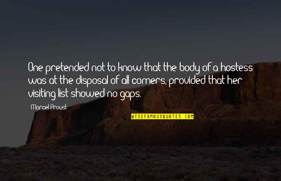 And Then Reality Hits Quotes By Marcel Proust: One pretended not to know that the body And Then Reality Hits Quotes By Marcel Proust: One pretended not to know that the body