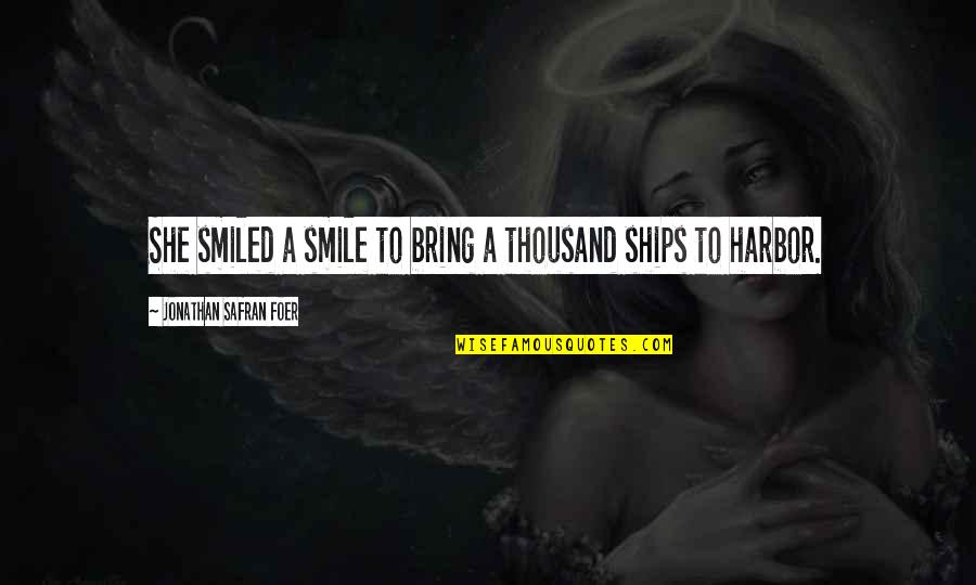 And Then She Smiled Quotes By Jonathan Safran Foer: She smiled a smile to bring a thousand