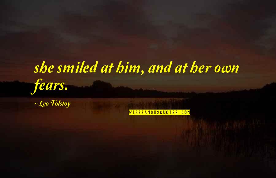 And Then She Smiled Quotes By Leo Tolstoy: she smiled at him, and at her own