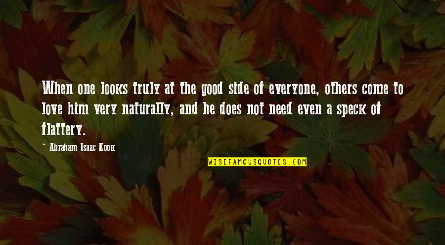 And We Created You In Pairs Quran Quote Quotes By Abraham Isaac Kook: When one looks truly at the good side And We Created You In Pairs Quran Quote Quotes By Abraham Isaac Kook: When one looks truly at the good side