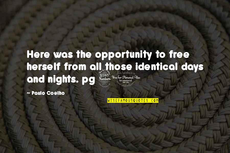 Andaki Quotes By Paulo Coelho: Here was the opportunity to free herself from Andaki Quotes By Paulo Coelho: Here was the opportunity to free herself from