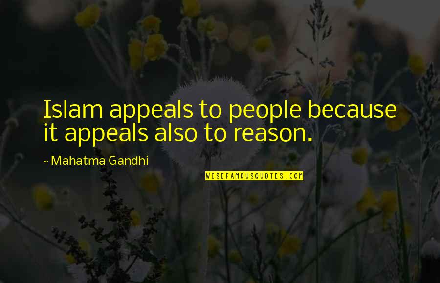 Andalite Stone Quotes By Mahatma Gandhi: Islam appeals to people because it appeals also Andalite Stone Quotes By Mahatma Gandhi: Islam appeals to people because it appeals also