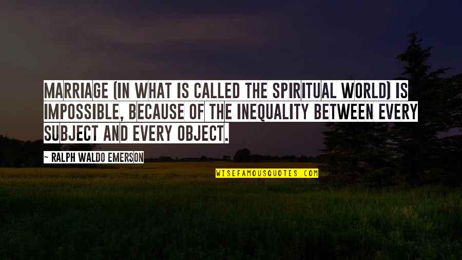 Andantes Chelan Quotes By Ralph Waldo Emerson: Marriage (in what is called the spiritual world) Andantes Chelan Quotes By Ralph Waldo Emerson: Marriage (in what is called the spiritual world)