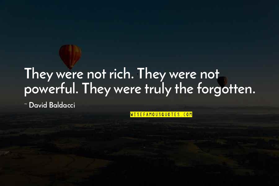Andariego Youtube Quotes By David Baldacci: They were not rich. They were not powerful.