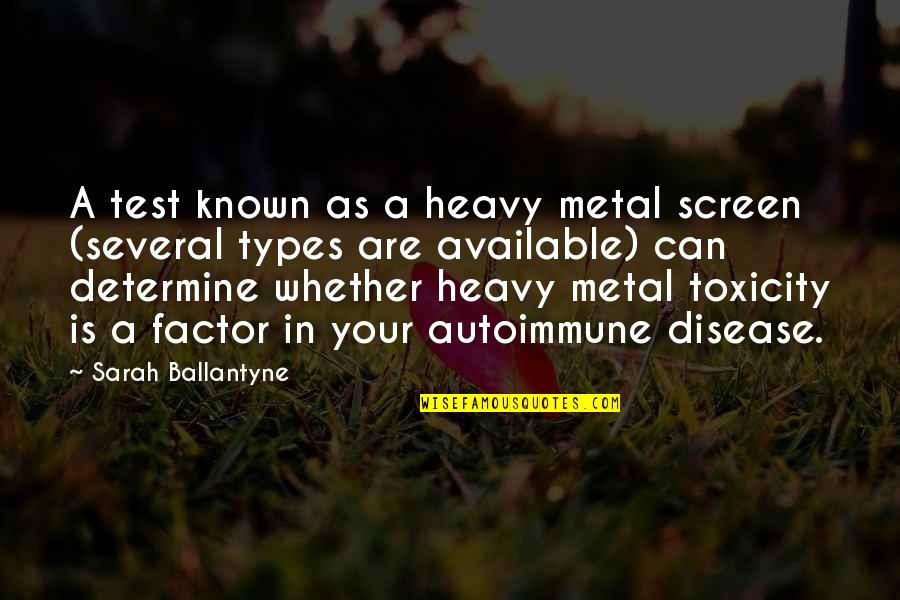 Andarsene Per Sempre Quotes By Sarah Ballantyne: A test known as a heavy metal screen Andarsene Per Sempre Quotes By Sarah Ballantyne: A test known as a heavy metal screen