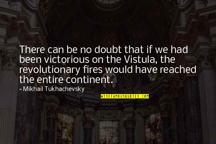 Andcooperation Quotes By Mikhail Tukhachevsky: There can be no doubt that if we